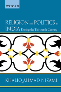 Religion and Politics in India during the Thirteenth Century