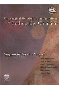 Postsurgical Rehabilitation Guidelines for the Orthopedic Clinician