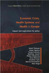 Economic Crisis, Health Systems and Health in Europe