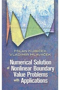 Numerical Solution of Nonlinear Boundary Value Problems with Applications