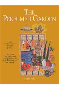 The Perfumed Garden: Based on the Original Translation by Sir Richard Burton