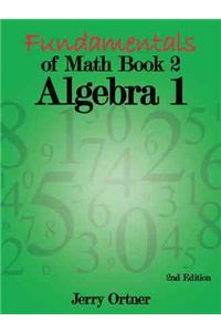 Fundamentals of Math Book 2 Algebra 1