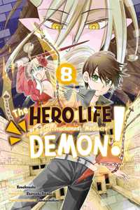 Hero Life of a (Self-Proclaimed) Mediocre Demon! 8
