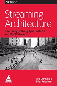 Streaming Architecture: New Designs Using Apache Kafka and MapR Streams