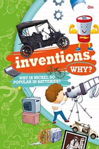 Encyclopedia: Inventions Why? (Questions and Asnwers)