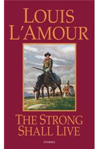 The Strong Shall Live