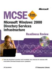 MCSE Microsoft  Windows  2000 Directory Services Infrastructure Readiness Review; Exam 70-217 (Mcse Rediness Review)