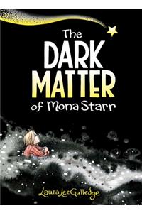 Dark Matter of Mona Starr