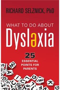 What to Do about Dyslexia