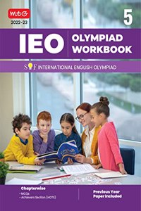 International English Olympiad (IEO) Work Book for Class 5 - MCQs, Previous Years Solved Paper and Achievers Section - Olympiad Books For 2022-2023 Exam