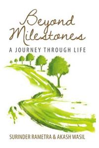 Beyond Milestones: A Journey Through Life