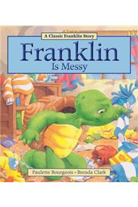 Franklin Is Messy