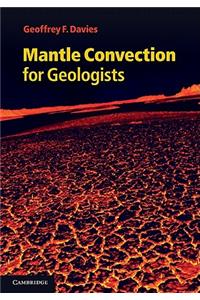 Mantle Convection for Geologists