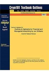 Outlines & Highlights for Financial and Managerial Accounting by Jan Williams