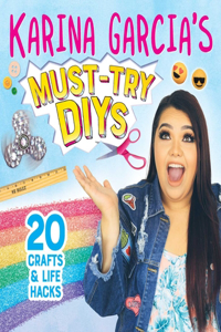 Karina Garcia's Must-Try Diys