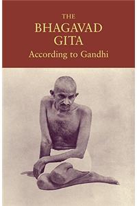 The Bhagavad Gita According to Gandhi