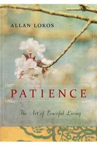 Patience: The Art of Peaceful Living