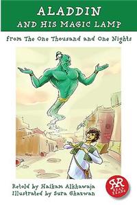 Aladdin and His Magic Lamp One Thousand and One Nights: From the One Thousand and One Nights