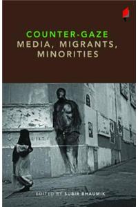 Counter-Gaze: Media, Migrants, Minorities