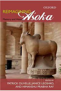 Reimagining Asoka Memory and History
