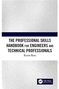 The Professional Skills Handbook For Engineers And Technical Professionals