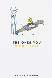 The ones you didn't love