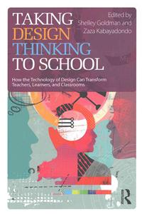 Taking Design Thinking to School