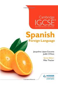 Cambridge IGCSE (R) and International Certificate Spanish Fo