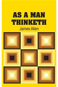 As A Man Thinketh