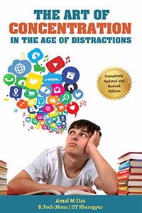 The Art of Concentration in the Age of Distractions