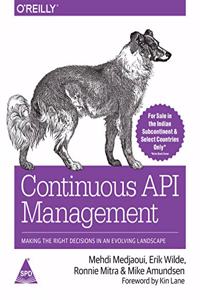 Continuous API Management: Making the Right Decisions in an Evolving Landscape