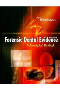 Forensic Dental Evidence: An Investigator's Handbook
