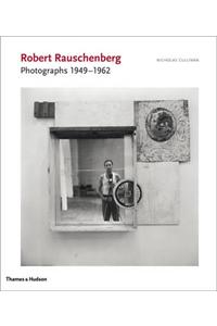 Robert Rauschenberg: Photographs 1949 - 1962