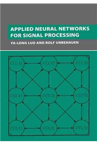 Applied Neural Networks for Signal Processing