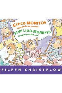 Five Little Monkeys Jumping on the Bed/Cinco Monitos Brincando En La Cama