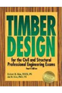 Timber Design for the Civil and Structural Professional Engineering Exams (Engineering Licensing Exam and Reference Series)