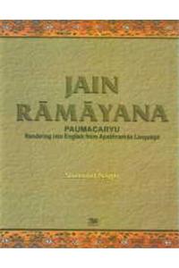 Jain Ramayana Paumacharyu: Rendering into English from Apabhramsa