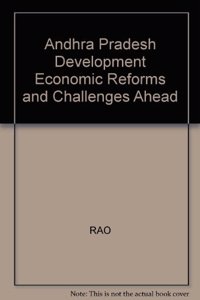 Andhra Pradesh Development: Economic Reforms and Challenges Ahead