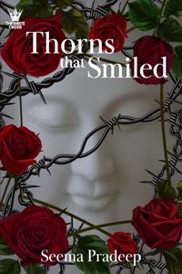 Thorns that smiled