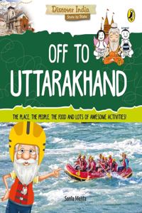 Discover India: Off to Uttarakhand