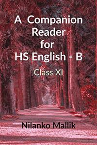 A Companion Reader for HS Engish-B Class XI