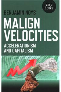 Malign Velocities