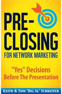 Pre-Closing for Network Marketing