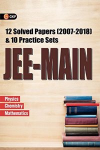 JEE-Main 12 Solved Papers (2007-2018) & 10 Practice Sets 2019