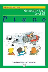 Alfred's Basic Piano Course Notespeller, Bk 1b