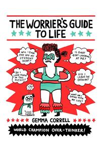 Worrier's Guide to Life