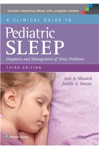 A Clinical Guide to Pediatric Sleep