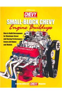 Small-Block Chevy Engine Buildups