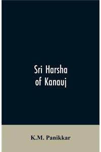 Sri Harsha of Kanauj