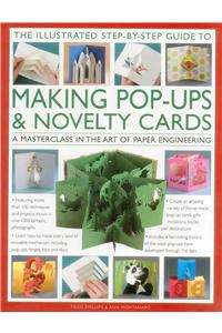 Illustrated Step-by-step Guide to Making Pop-ups & Novelty Cards: A How-To Guide to the Art of Paper Engineering